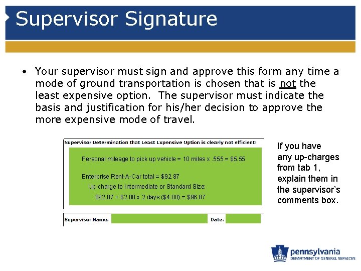 Supervisor Signature • Your supervisor must sign and approve this form any time a