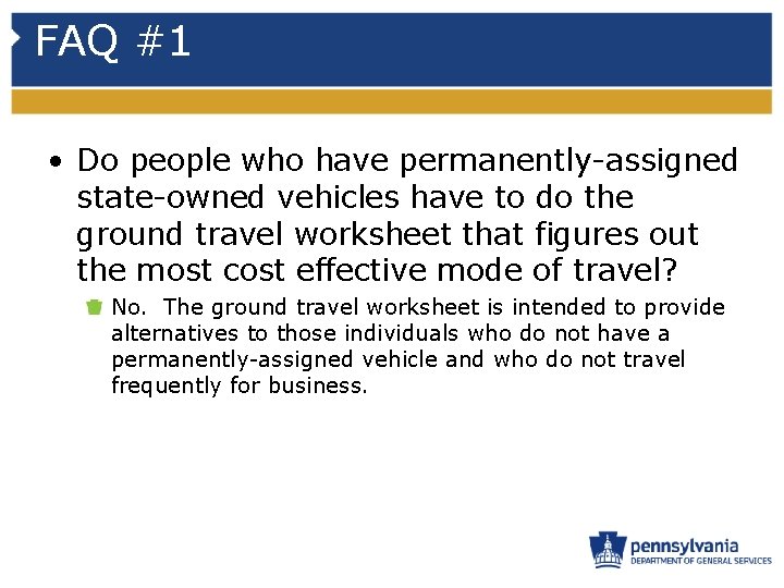 FAQ #1 • Do people who have permanently-assigned state-owned vehicles have to do the