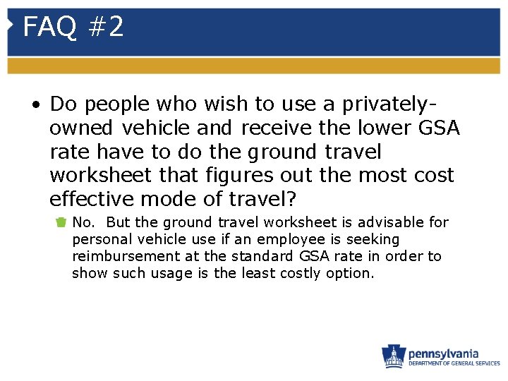 FAQ #2 • Do people who wish to use a privatelyowned vehicle and receive
