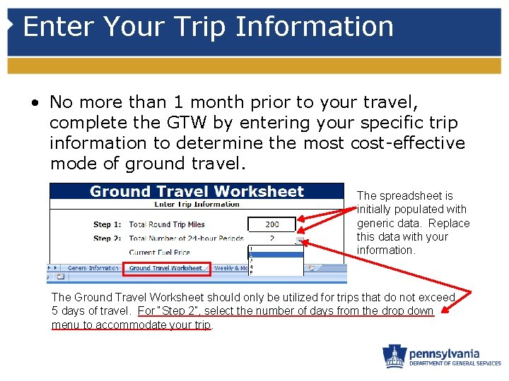 Enter Your Trip Information • No more than 1 month prior to your travel,