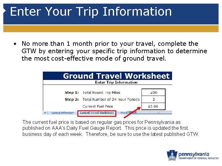 Enter Your Trip Information • No more than 1 month prior to your travel,