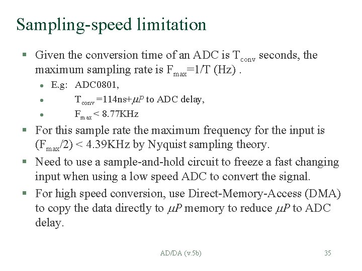 Sampling-speed limitation § Given the conversion time of an ADC is Tconv seconds, the
