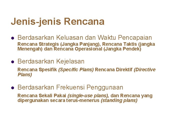 Jenis-jenis Rencana l Berdasarkan Keluasan dan Waktu Pencapaian Rencana Strategis (Jangka Panjang), Rencana Taktis