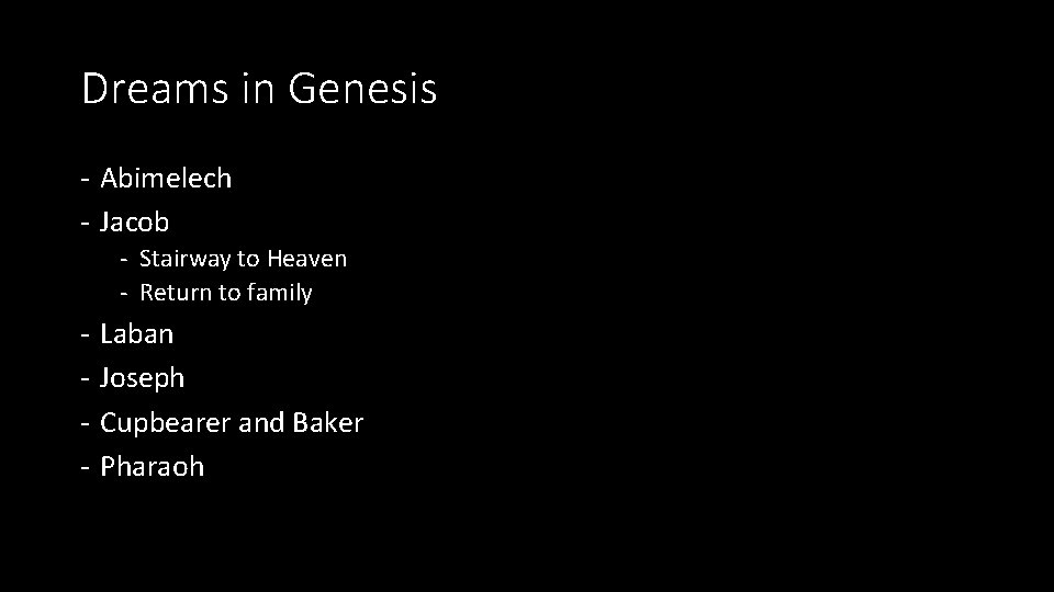Dreams in Genesis - Abimelech - Jacob - Stairway to Heaven - Return to