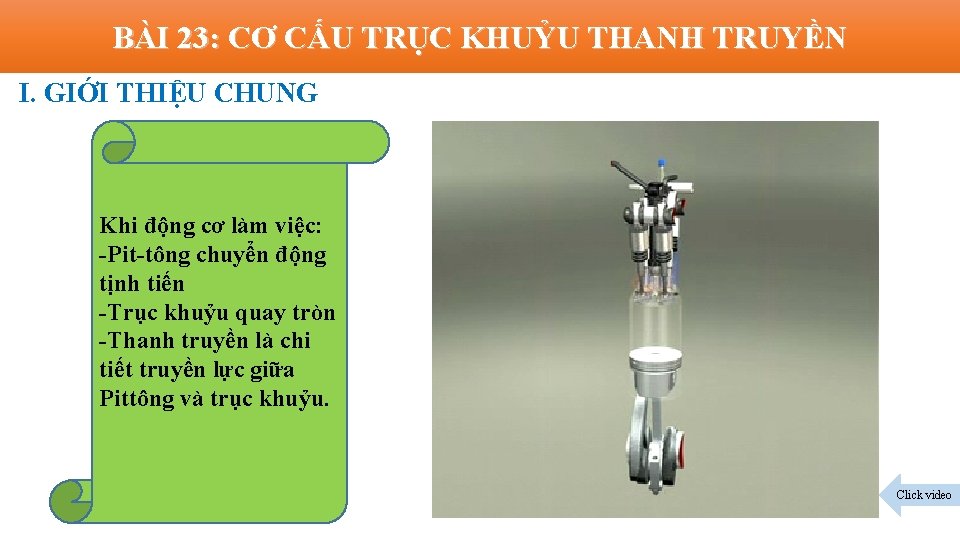 BÀI 23: CƠ CẤU TRỤC KHUỶU THANH TRUYỀN I. GIỚI THIỆU CHUNG Khi độngcơ