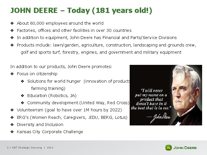 JOHN DEERE – Today (181 years old!) v About 60, 000 employees around the