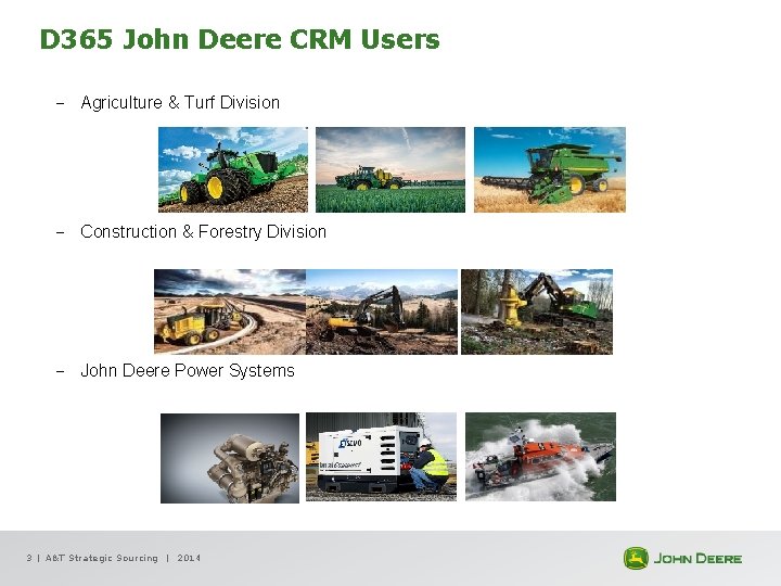 D 365 John Deere CRM Users ‒ Agriculture & Turf Division ‒ Construction &
