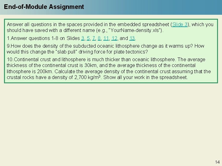 End-of-Module Assignment Answer all questions in the spaces provided in the embedded spreadsheet (Slide