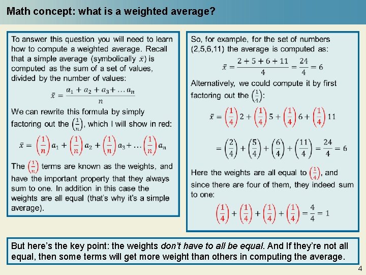 Math concept: what is a weighted average? But here’s the key point: the weights