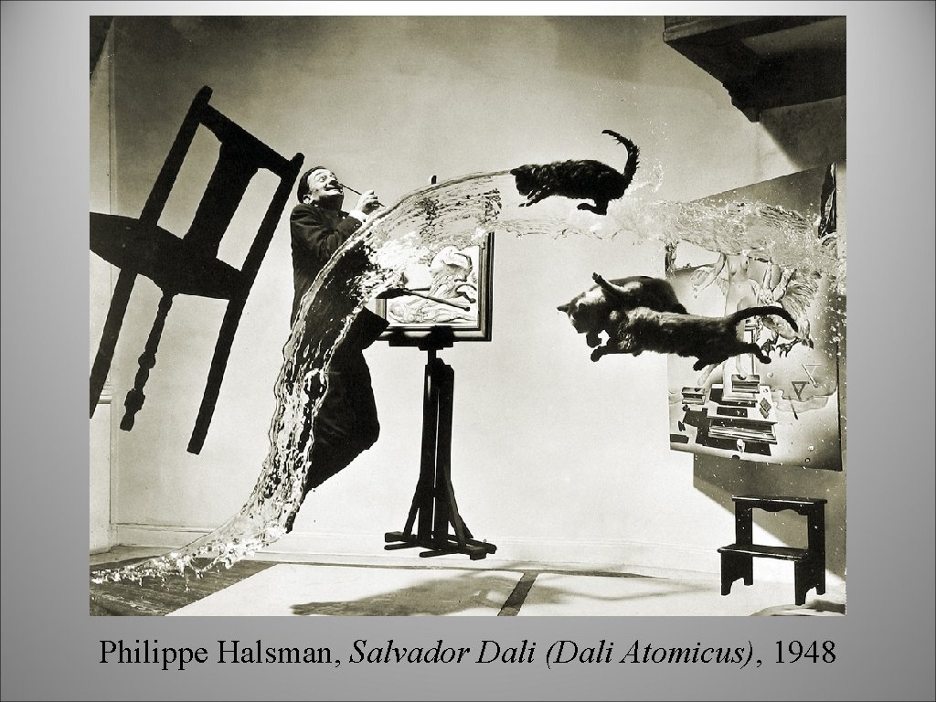 Philippe Halsman, Salvador Dali (Dali Atomicus), 1948 Philippe Halsman, Salvador Dali (Dali Atomicus), 1948