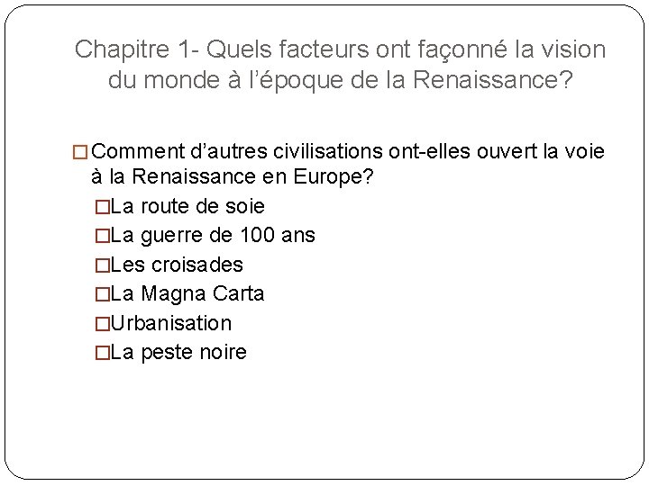 Chapitre 1 - Quels facteurs ont façonné la vision du monde à l’époque de