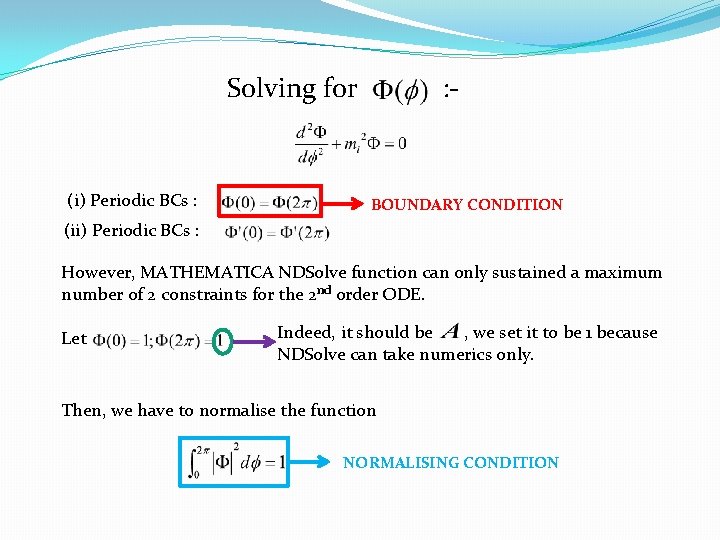 Solving for (i) Periodic BCs : : - BOUNDARY CONDITION (ii) Periodic BCs :