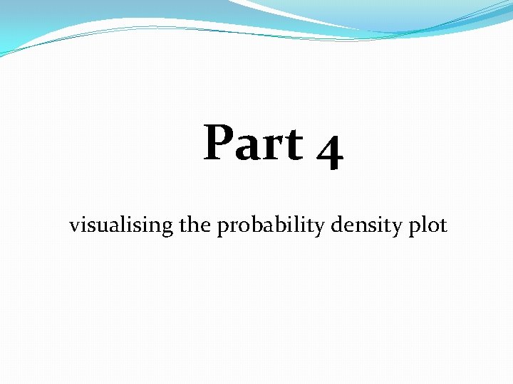 Part 4 visualising the probability density plot 