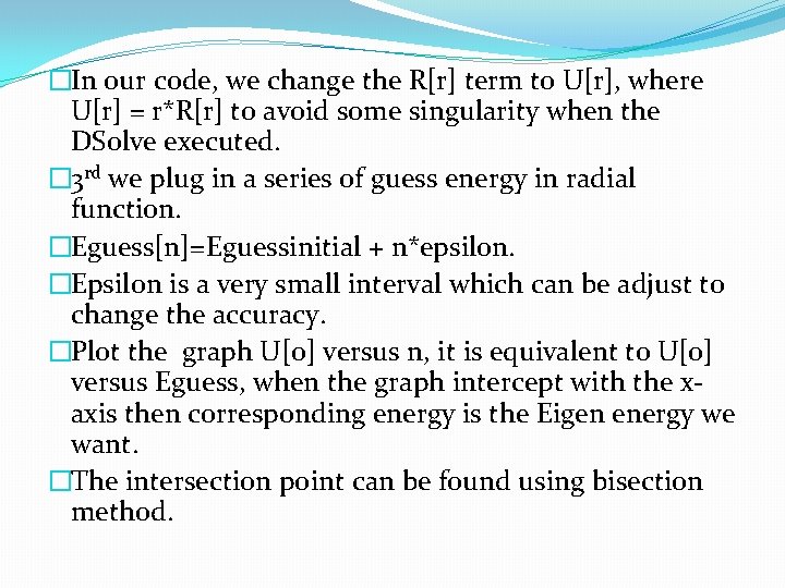 �In our code, we change the R[r] term to U[r], where U[r] = r*R[r]