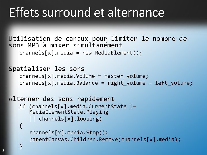 Effets surround et alternance Utilisation de canaux pour limiter le nombre de sons MP