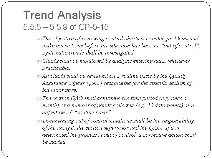 Trend Analysis 5. 5. 5 – 5. 5. 9 of GP-5 -15 The objective