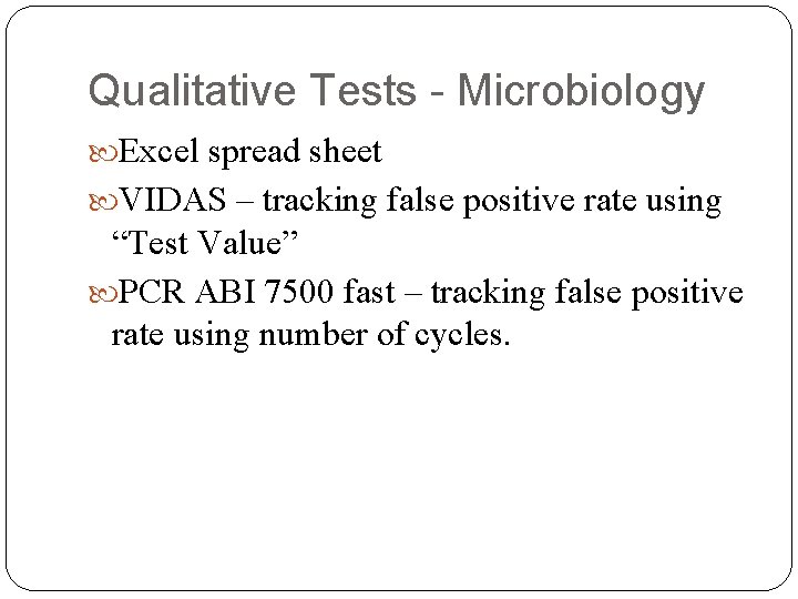 Qualitative Tests - Microbiology Excel spread sheet VIDAS – tracking false positive rate using