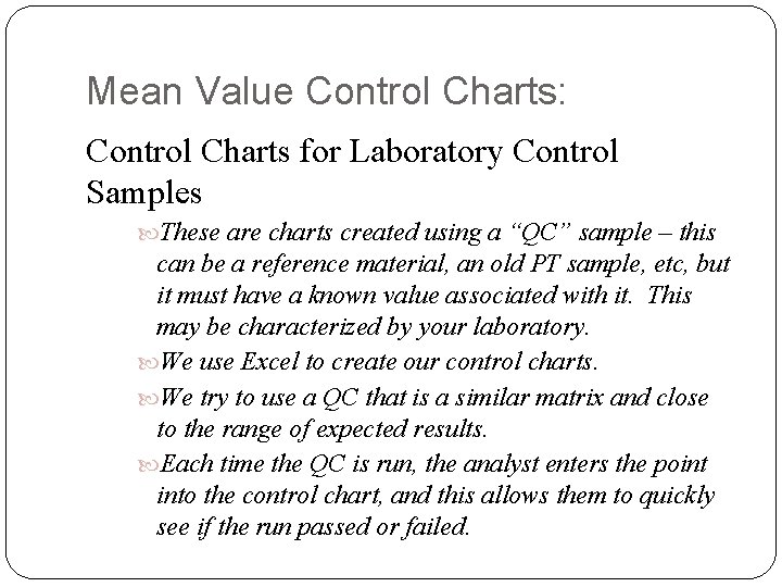 Mean Value Control Charts: Control Charts for Laboratory Control Samples These are charts created