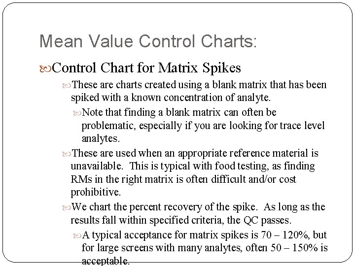 Mean Value Control Charts: Control Chart for Matrix Spikes These are charts created using