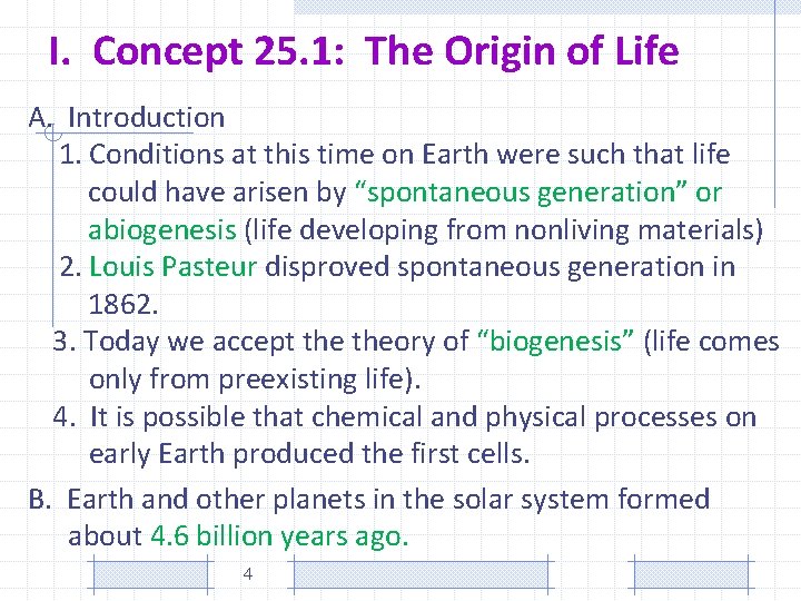 I. Concept 25. 1: The Origin of Life A. Introduction 1. Conditions at this