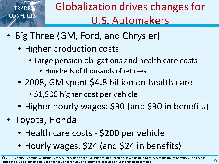 TRADE CONFLICTS Globalization drives changes for U. S. Automakers • Big Three (GM, Ford,