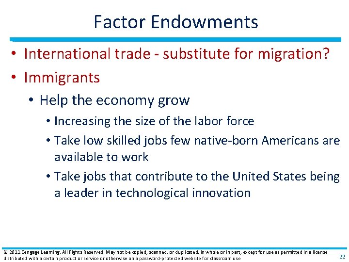 Factor Endowments • International trade ‐ substitute for migration? • Immigrants • Help the