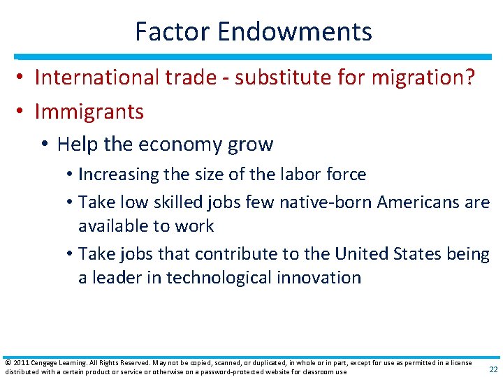 Factor Endowments • International trade ‐ substitute for migration? • Immigrants • Help the