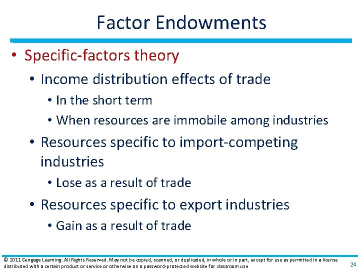 Factor Endowments • Specific‐factors theory • Income distribution effects of trade • In the