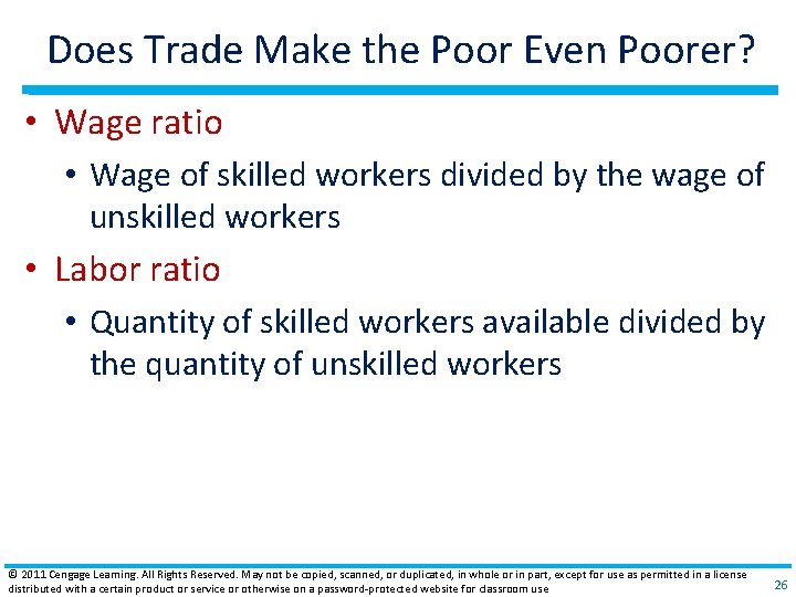 Does Trade Make the Poor Even Poorer? • Wage ratio • Wage of skilled