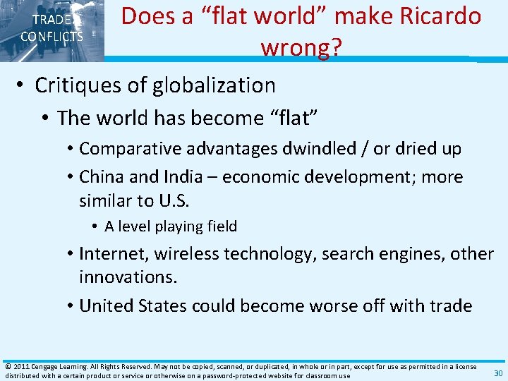 TRADE CONFLICTS Does a “flat world” make Ricardo wrong? • Critiques of globalization •