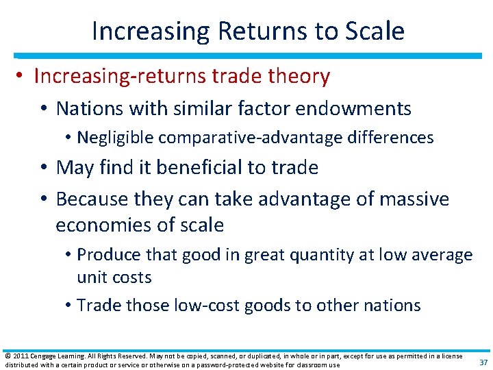 Increasing Returns to Scale • Increasing‐returns trade theory • Nations with similar factor endowments