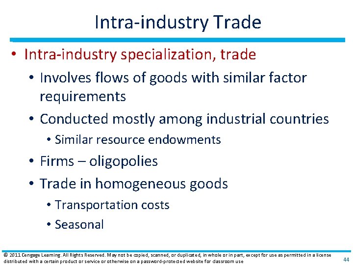 Intra‐industry Trade • Intra‐industry specialization, trade • Involves flows of goods with similar factor