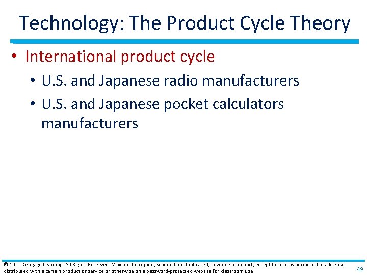 Technology: The Product Cycle Theory • International product cycle • U. S. and Japanese