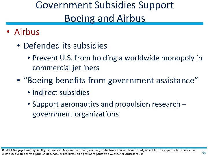 Government Subsidies Support Boeing and Airbus • Defended its subsidies • Prevent U. S.