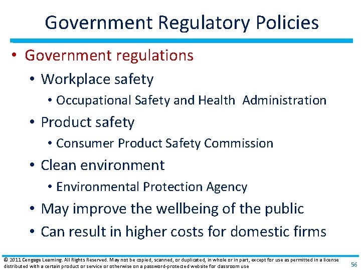 Government Regulatory Policies • Government regulations • Workplace safety • Occupational Safety and Health