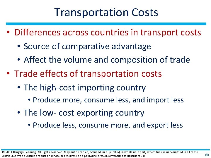 Transportation Costs • Differences across countries in transport costs • Source of comparative advantage