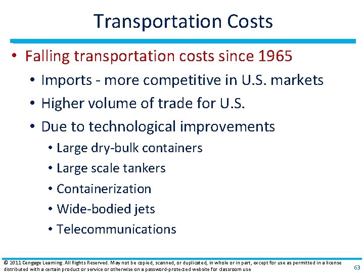 Transportation Costs • Falling transportation costs since 1965 • Imports ‐ more competitive in