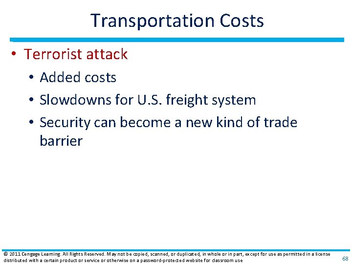 Transportation Costs • Terrorist attack • Added costs • Slowdowns for U. S. freight