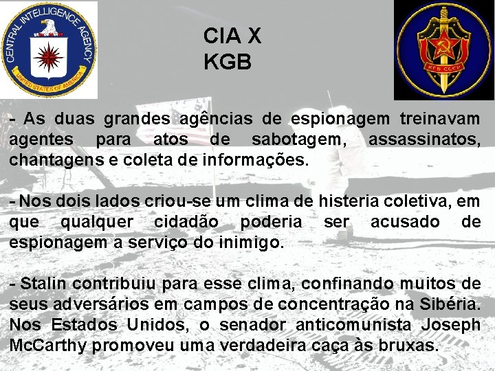 CIA X KGB - As duas grandes agências de espionagem treinavam agentes para atos