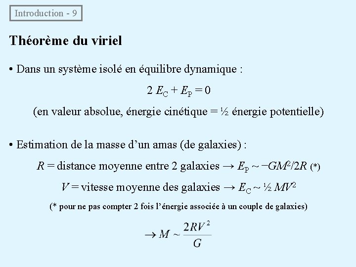  Introduction - 9 Théorème du viriel • Dans un système isolé en équilibre