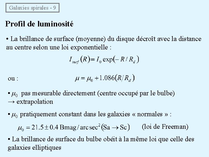  Galaxies spirales - 9 Profil de luminosité • La brillance de surface (moyenne)