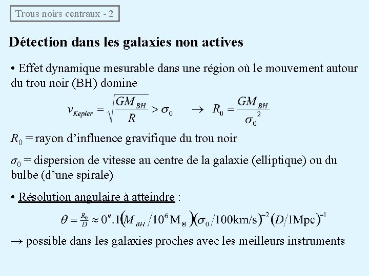  Trous noirs centraux - 2 Détection dans les galaxies non actives • Effet