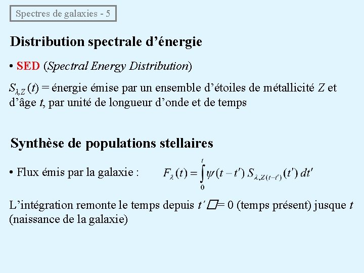  Spectres de galaxies - 5 Distribution spectrale d’énergie • SED (Spectral Energy Distribution)