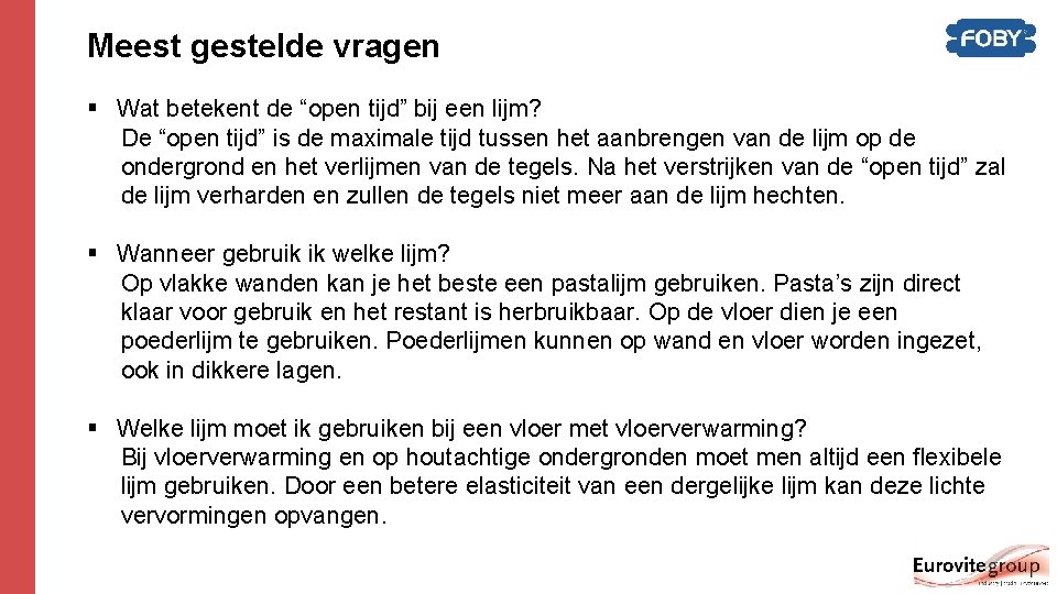 Meest gestelde vragen § Wat betekent de “open tijd” bij een lijm? De “open Meest gestelde vragen § Wat betekent de “open tijd” bij een lijm? De “open