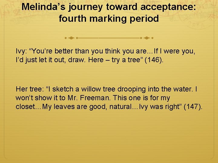 Melinda’s journey toward acceptance: fourth marking period Ivy: “You’re better than you think you