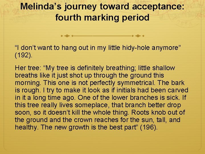 Melinda’s journey toward acceptance: fourth marking period “I don’t want to hang out in