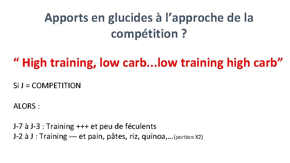 Apports en glucides à l’approche de la compétition ? “ High training, low carb.