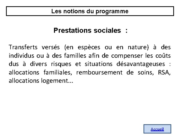 Les notions du programme Prestations sociales : Transferts versés (en espèces ou en nature)