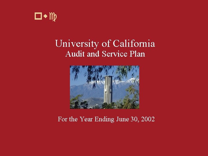 pwc University of California Audit and Service Plan For the Year Ending June 30,