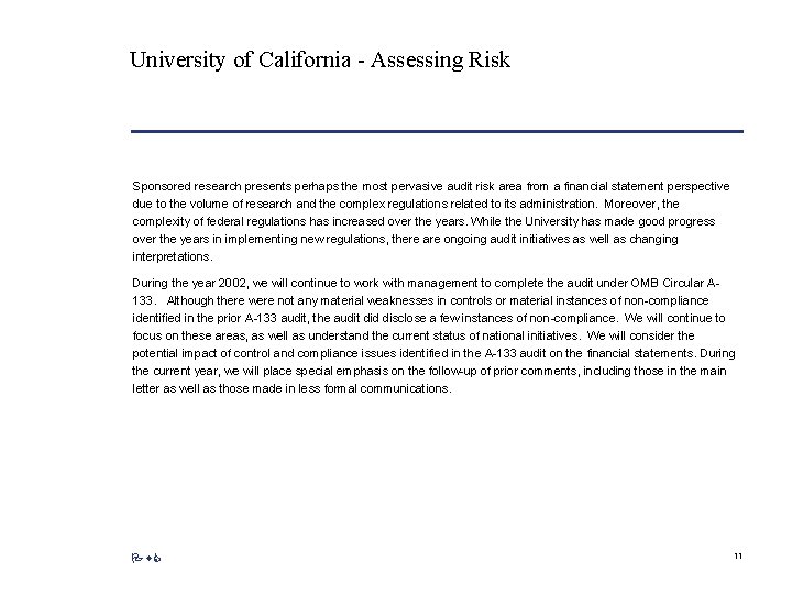 University of California - Assessing Risk Sponsored research presents perhaps the most pervasive audit